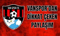 Vanspor’dan Dikkat Çeken Paylaşım!