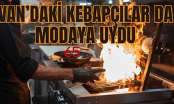 Van’daki Kebapçılar da Modaya Uydu!