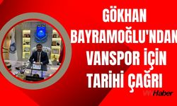 Gökhan Bayramoğlu'ndan Vanspor İçin Tarihi Çağrı: "Bu Şehir İçin Yola Çıkıyoruz!"