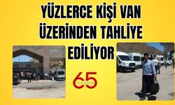 Yüzlerce Kişi Van'dan Tahliye Ediliyor! İşte Nedeni