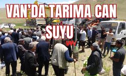 Van'ın Saray İlçesinde Susuz Topraklara Can Suyu!