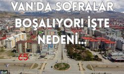 Van'da Sofralar Boşalıyor! İşte Nedeni...