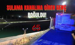 Sulama Kanalına Giren Suriyeli Genç Boğularak Hayatını Kaybetti