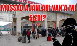 Kapıköy Sınır Kapısı Görüntüleri Kafa Karıştırdı: Mossad Ajanları Van'a mı sızdı? Açıklama geldi!