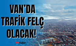 Van’ın Kalbinde Tehlikeli Proje!  Van’da Trafik Felç Olacak!