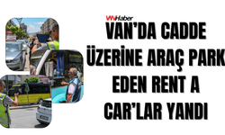Van’ın Maraş ve Cumhuriyet Caddesi’ne Çekidüzen! Gelişigüzel Parka Son!