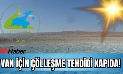 Van’da Kuraklık Tehlikesi Büyüyor: Su Kaynakları Hızla Azalıyor!