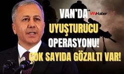 Van Dahil 75 İlde Uyuşturucu Operasyonu: 2 Bin 311 Şüpheli Yakalandı