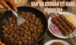 Van’da Kurban Eti Nasıl Pişirilir?