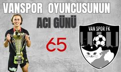 Vanspor Futbolcusu Eyüp Akcan’ın Annesi Hayatını Kaybetti