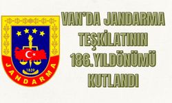 Van’da Jandarma Teşkilatı'nın 186. Kuruluş Yıldönümü Kutlandı