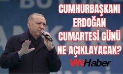 Cumhurbaşkanı Erdoğan Cumartesi Günü Ne Açıklayacak? İşte Detaylar...