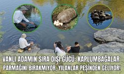 Vanlı Adamın Sıra Dışı Gücü: Kaplumbağalar Parmağını Bırakmıyor, Yılanlar Peşinden Geliyor!