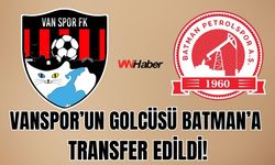 Vanspor’un Golcüsü Batman’a Transfer Edildi!