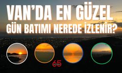 Van’da En Güzel Gün Batımı Nerede İzlenir? İşte O Yerler