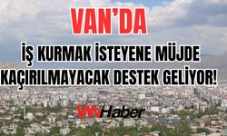 Vanlı İşletmelere Büyük Fırsat!