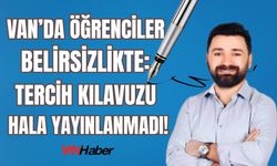 Van’da Tercih Kılavuzu Hala Yayınlanmadı: Psikolog Hüseyin Erol’dan Kritik Uyarı!