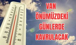 Van’da Sıcaklıklar Arttı! Kavurucu Hava Etkisini Sürdürüyor