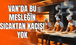 Van'da Kavurucu Yaz Sıcaklarında Fırıncıların Dayanılmaz Çilesi