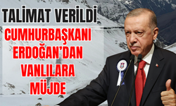 Bahçesaray tünelleriyle ilgili müjde! Cumhurbaşkanı Erdoğan talimat verdi!