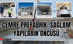 Öncü Firma Cemre Prefabrik, Sektöre Kalite ve Yenilik Katıyor