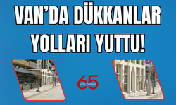 Van’da Dükkanları Kaldırıma Eklemeye Başladılar!