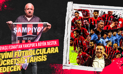 Gevaşlı Esnaftan Vanspor’a Destek: Evini Futbolculara Ücretsiz Tahsis Etti!
