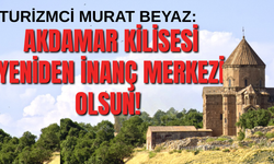 Vanlı turizmci Murat Beyaz: Akdamar Kilisesi Yeniden İnanç Merkezi Olsun!