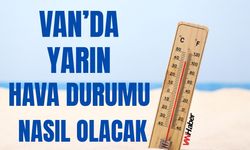 Van’da Yarın Hava Nasıl Olacak?