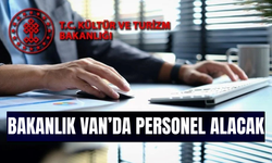 Kültür ve Turizm Bakanlığı Van'da 12 Personel Alacak! İşte başvuru tarihleri ve şartları...