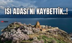 Van’da Bir Ada Yok Oldu, Peki Neden?