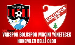 Vanspor- Boluspor Maçını Yönetecek Hakemler Belli Oldu!