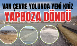 Van Çevre Yolu Yapboza Döndü