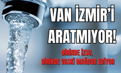 Van İzmir'i aratmıyor! Birinde İZSU, Birinde VASKİ Mağdur Ediyor!