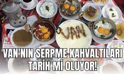 Van Kahvaltısı, Cumhurbaşkanlığı'nın Yeni Kararlarıyla Tehdit Altında!
