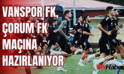Vanspor, Çorum FK Maçına Hazırlanıyor