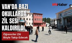 Van'da Bazı Okullarda Zil Sesi Kaldırıldı