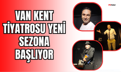 Van Kent Tiyatrosu Yeni Sezona Başlıyor