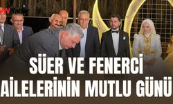 Süer ve Fenerci Ailelerinin Mutlu Günü