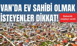 Vanlılara Büyük Müjde: Kira Öder Gibi Ev Sahibi Olma Dönemi Başladı!