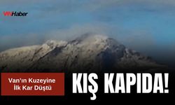 Süphan Dağı'nın Zirvesine Mevsimin İlk Karı Düştü