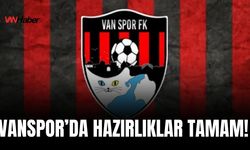 Vanspor’da Hazırlıklar Tamam!