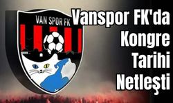 Son Dakika: Vanspor FK'da Kongre Tarihi Netleşti