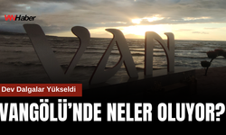 Van Gölü’nde Şiddetli Rüzgar: Dalgalar Kıyıya Vurdu