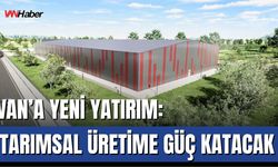 Van’da Üreticiye Destek: Soğuk Hava Deposu İçin İlk Adım Atıldı