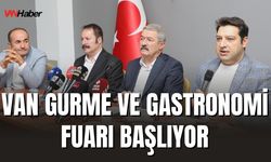 Van Gurme ve Gastronomi Fuarı Başlıyor