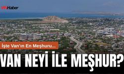 Van Neyi ile Meşhur?