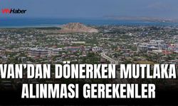 Van’dan Dönerken Alınabilecek Hediyelik Eşyalar Neler?