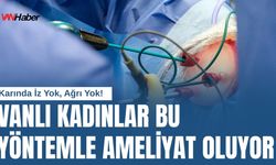 Van'da 100'den Fazla Kadın İzsiz Ameliyatla Tedavi Edildi