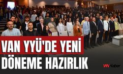 Van YYÜ'de Yeni  Döneme Hazırlık
